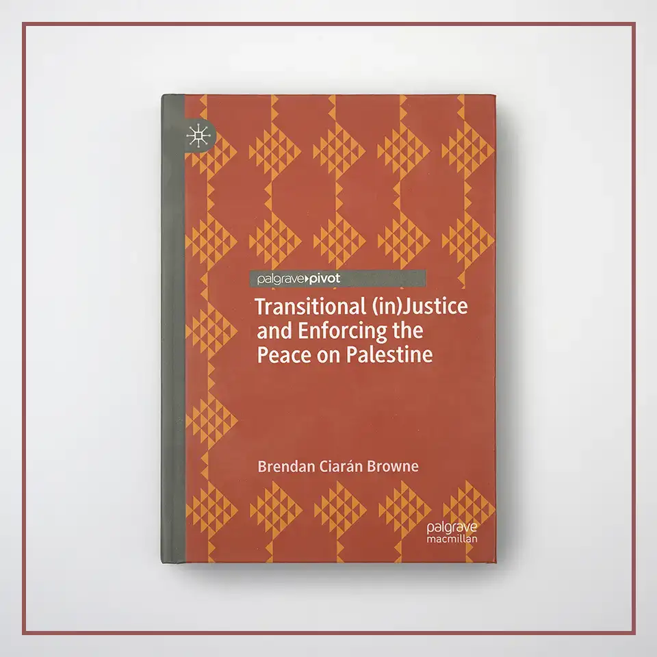 Front cover for Transitional (in)Justice and Enforcing the Peace on Palestine (Rethinking Peace and Conflict Studies)